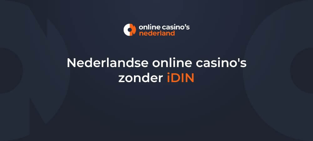 Online casino’s in Nederland zonder iDIN